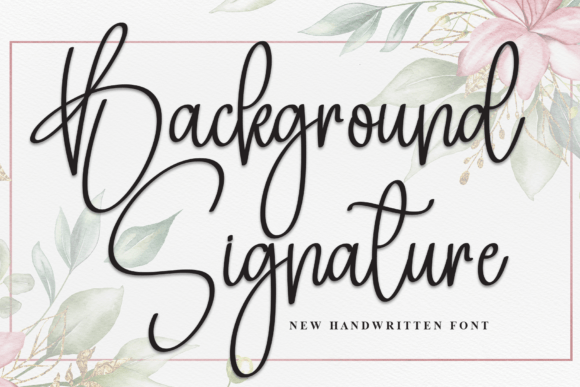 Background Signature: A Natural, Flowing Handwritten Font