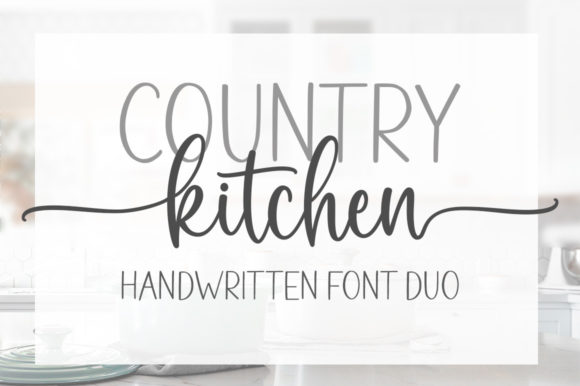 Country Kitchen: A Chic and Cheery Font Pairing
